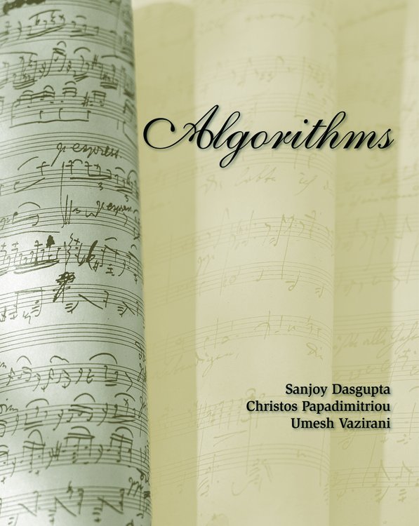 Algorithms by Dasgupta, Papadimitriou, and Vazirani