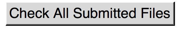 Check All Submitted Files button