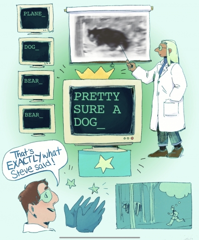 Illustration of two researchers in lab coats.  One is pointing at a blurry image of an animal.  Several computer monitors display words such as "plane", "dog", "bear", and "pretty sure a dog".  Researcher #2 says "That's exactly what Steve said!"