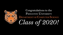 Tiger head graphic with text that reads, congratulations to the Princeton University Department of Computer Science Class of 2020!