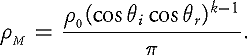 BRDF_M = rho_0 (cos theta_i cos theta_r)^(k-1) / pi.